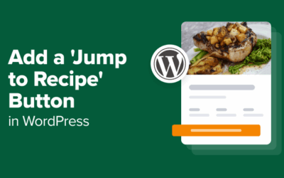 How you can Upload a ‘Leap to Recipe’ Button in WordPress (2 Simple Tactics)