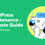 WordPress maintenance ultimate guide