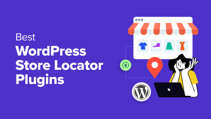 7 Best possible WordPress Retailer Locator Plugins to Spice up Native Search engine marketing