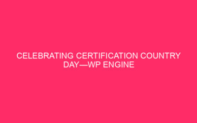 Celebrazione della Giornata nazionale della certificazione: WP Engine è una bella posizione per i dipinti!