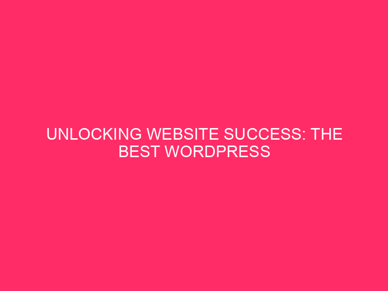 How to Unlock Website Success: Best WordPress Tracking Plugins in Walker...
