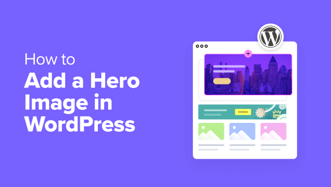 Learn how to Upload a Hero Symbol in WordPress (4 Simple Tactics)