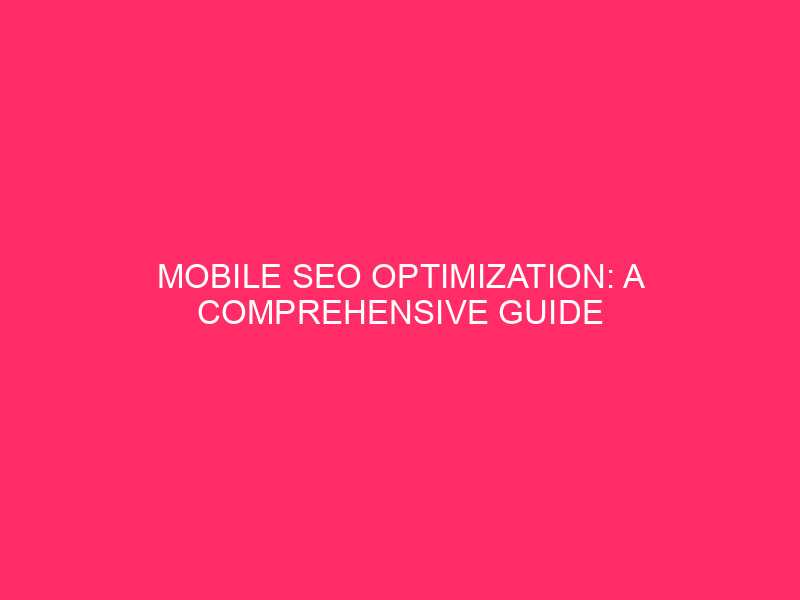 Mobile SEO Optimization: A Complete Guide for Sacramento Businesses in...
