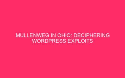 Mullenweg in Ohio: Deciphering WordPress Exploits for Greater WordPress Security,…