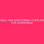 Real-Time Monitoring: A Lifeline for WordPress Websites in Escambia County…