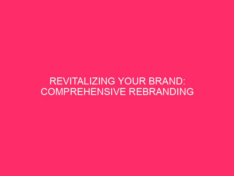 Revitalizing Your Brand: Comprehensive Rebranding Strategies for Businesses in Nashville,…
