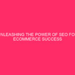 Unleashing the Power of SEO for Ecommerce Success in Oklahoma…