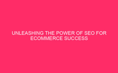 Unleashing the Power of SEO for Ecommerce Success in Oklahoma…