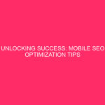 Unlocking Success: Mobile SEO Optimization Tips for WooCommerce Shopping Carts…