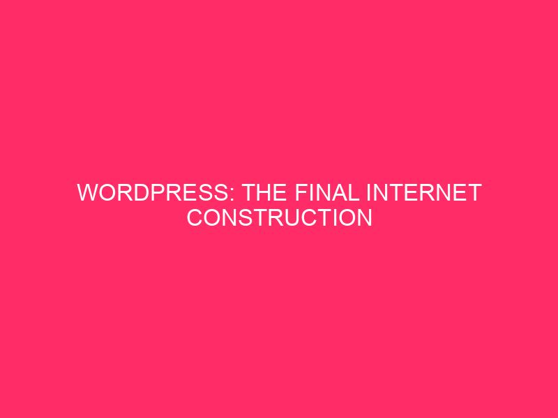 WordPress: The Ultimate Internet Building Platform for Maine Businesses WordPress…
