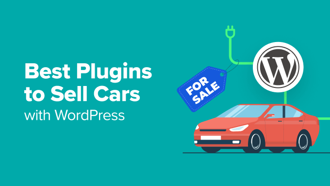 Best Plugins to Sell Cars with <a href=