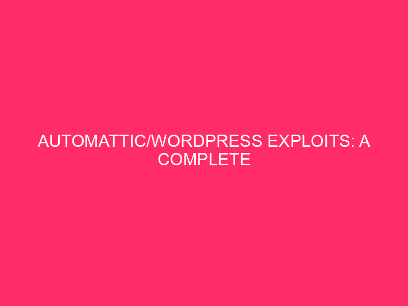 Automattic/WordPress Exploit: A Complete Information WordPress is a very popular content material…
