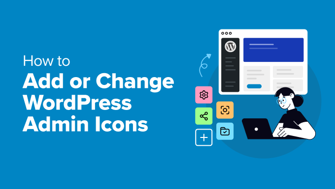 Learn How to Load or Swap WordPress Admin Icons (2 Simple Strategies)
