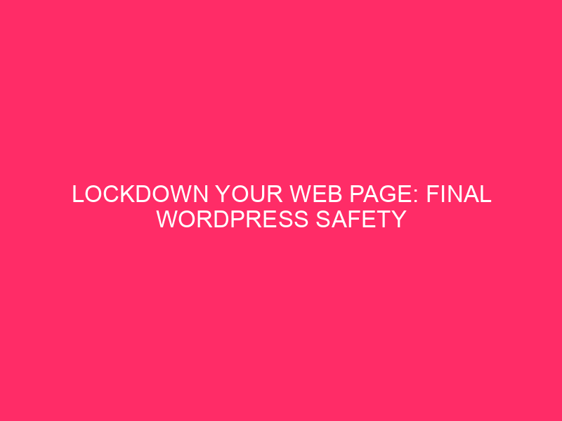 Lock Your Webpage: Latest WordPress Security Tricks to Counter Connecticut…
