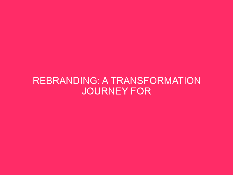 Rebranding: A Transformative Journey for Businesses in Mesa, Arizona In…
