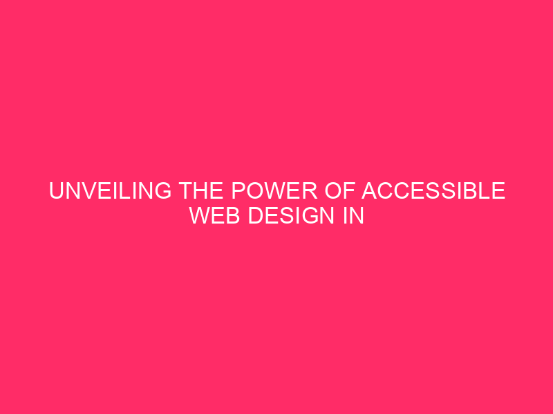 The Power of Accessible Web Design Revealed on Kodiak Island...
