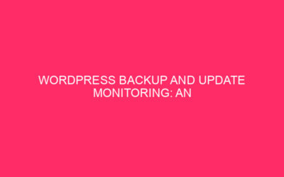 Tracking WordPress Backup and Updates: An Essential Guide for Aleuts…