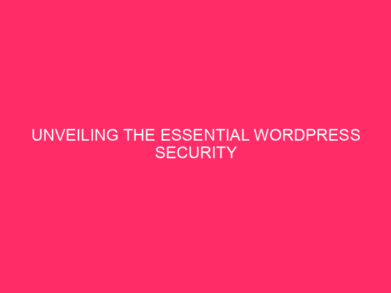 Essential WordPress Security Plugins for Detroit WooCommerce Shoppers Revealed...
