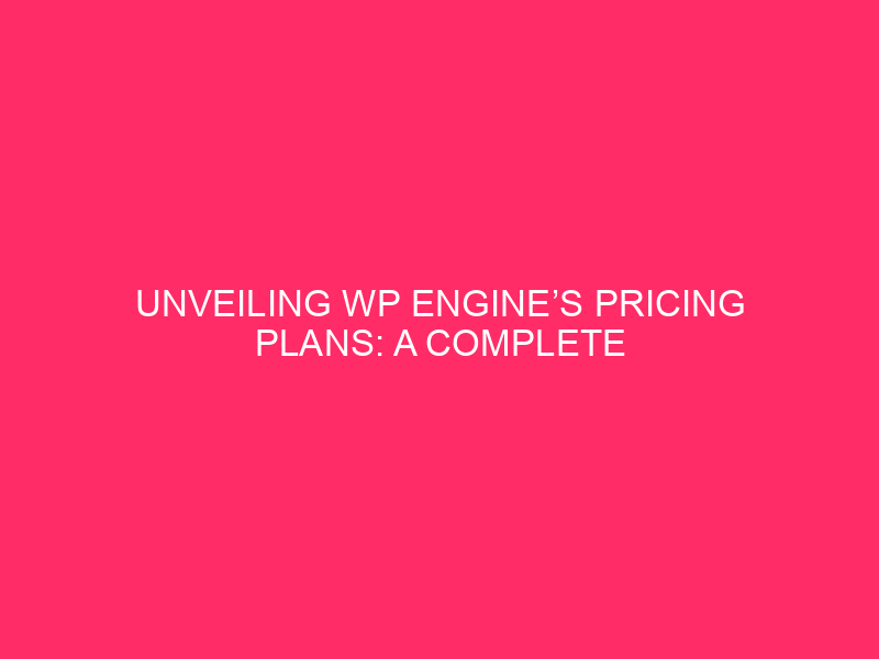 Introducing WP Engine Pricing Plans – A Complete Comparability WP Engine,…
