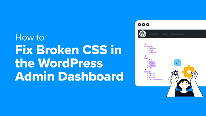 The right way to Repair Damaged CSS within the WordPress Admin Dashboard