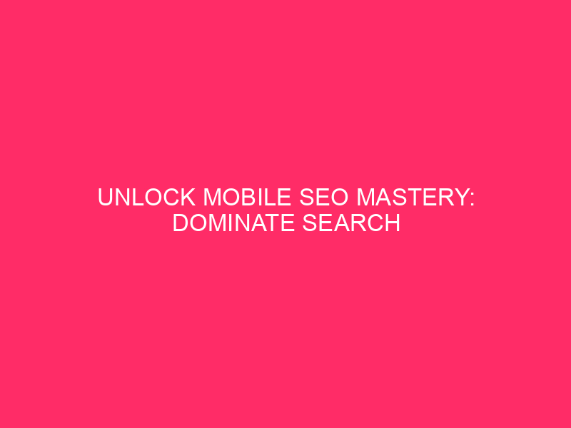 Unlock Mobile SEO Mastery: Dominate Search Results in Coffee County…
