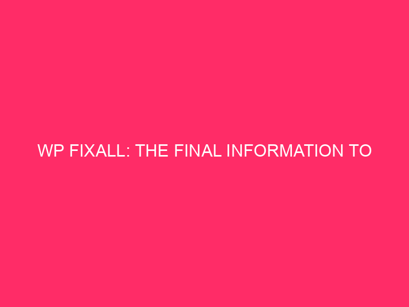 WP FixAll: The Final Word on Troubleshooting WordPress Exploit WordPress...
