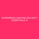 WordPress Hosting Security Essentials: A Complete Guide for Atlanta, Georgia…