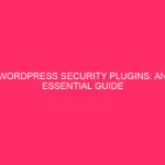 WordPress Security Plugins: An Essential Guide for Sumter County Businesses…