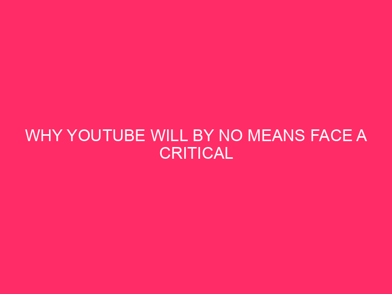 Because YouTube will never face a critical competitor
