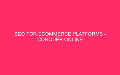 SEO for and -commerce platforms – conquers online shopping with SEO …