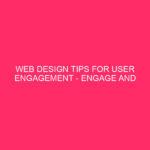 Tips for web design for user involvement: involve and fascinate: ...
