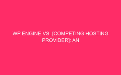 WP VS. [Competing Hosting Provider]: A high intensity WordPress exploit …