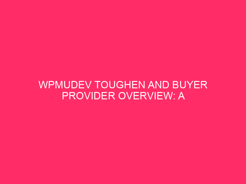 WPMUDEV Toughen and Buyer Provider Overview: A Lifeline for WordPress…
