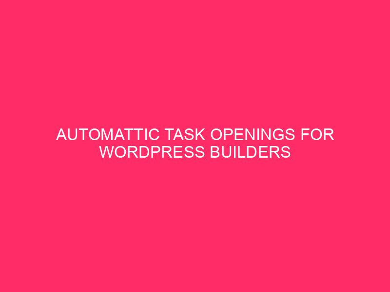 Auto -automatic activities for WordPress manufacturers »WordPress Wizards was looking for: ...
