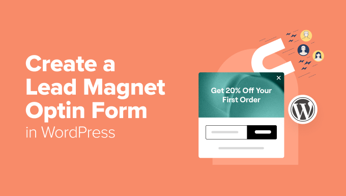 Why Create a Lead Magnet Optin Form in WordPress?