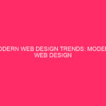Modern Web Design Trends: Modern Web Design Trends: Elevate your ...