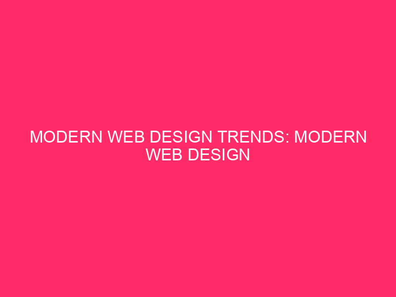 Modern Web Design Trends: Modern Web Design Trends: Elevate your ...
