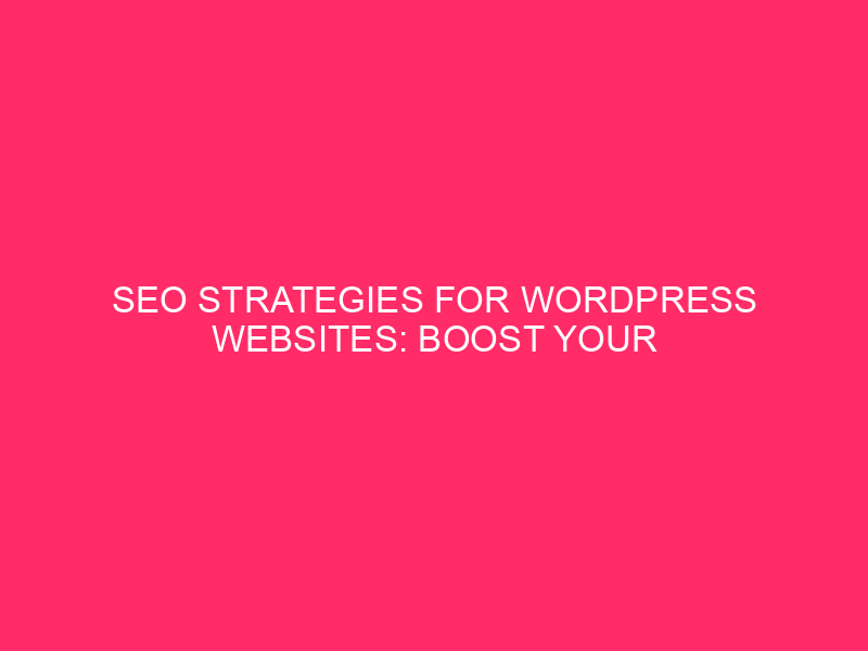 SEO strategies for WordPress websites: increase your Lee County activity ...
