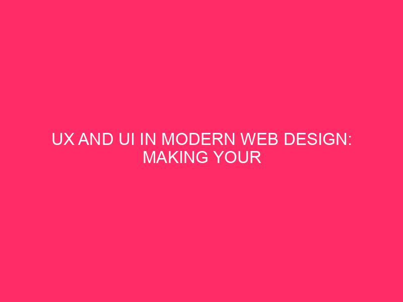 Ux and UI on modern web design: creation of your website ...
