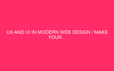 Ux and user interface on modern web design / Create your …