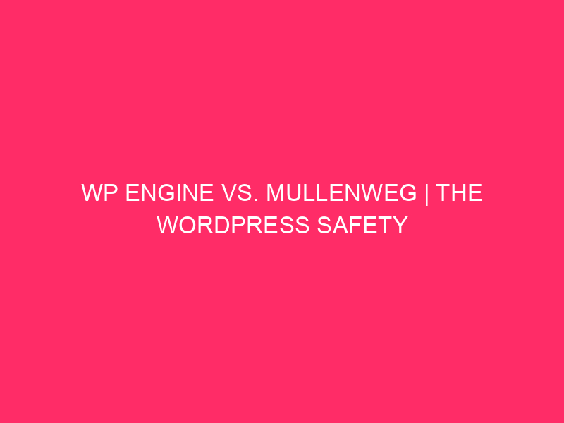 WP VS. Mullenweg | The WordPress Safety Showdown: WP ...
