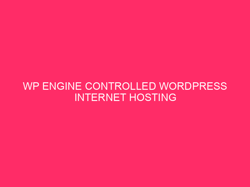 WordPress Hosting Options controlled by the WP engine »WordPress safety unlocking: ...
