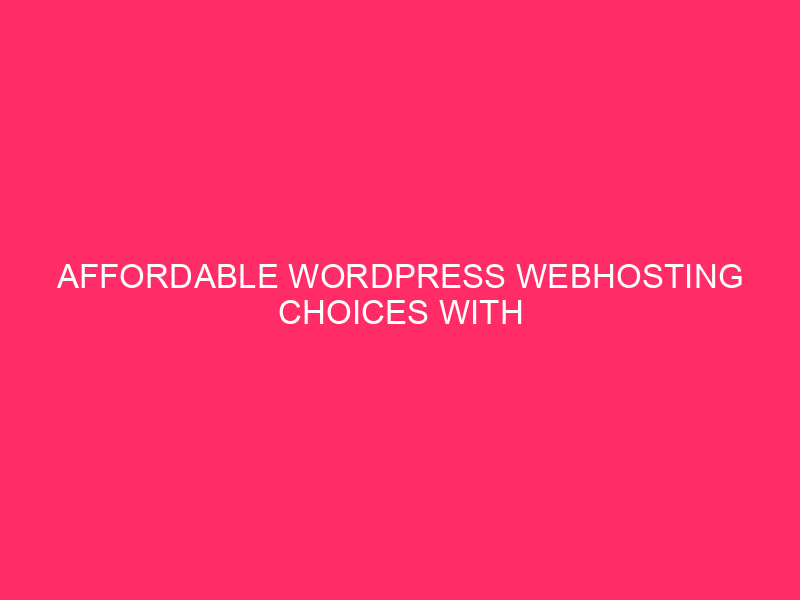 WordPress WordPress choices at affordable prices with excellent options | Large evaluation ...
