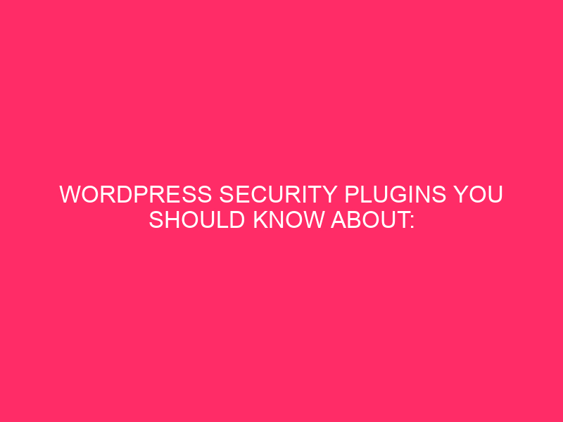 WordPress security plug -in you should know: block your ...
