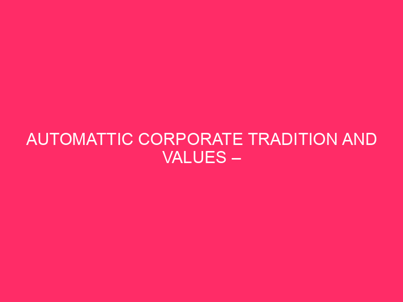 Tradition and automatic corporate values ​​- operating remotely and fortunately: ...
