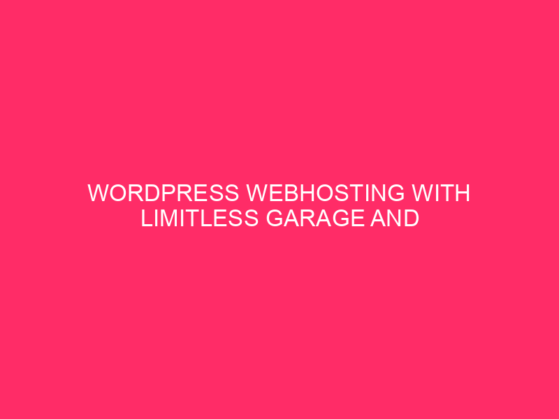 WordPress Webhosting con garage illimitato e larghezza di banda: sblocco del tuo WordPress ...
