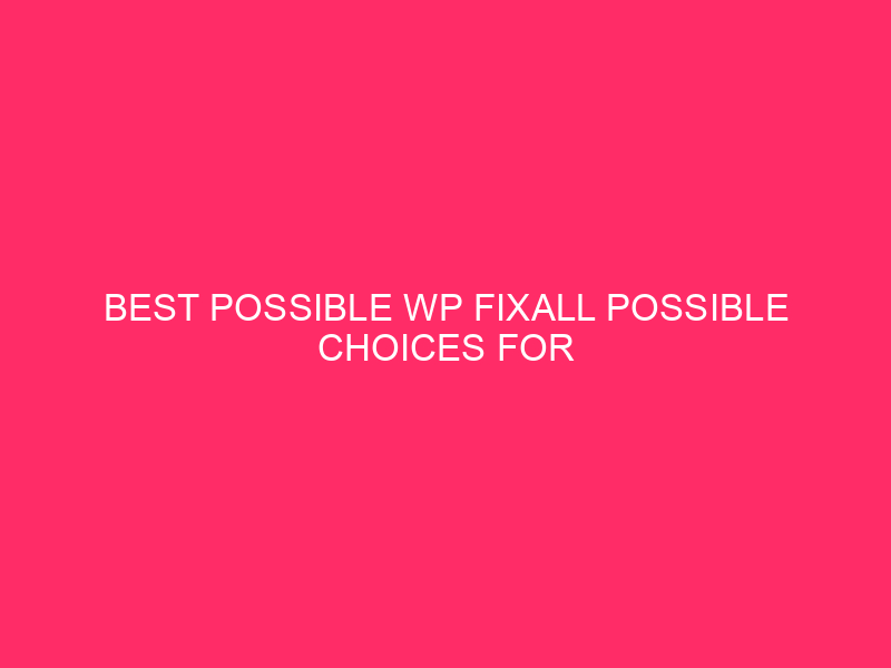 Best possible WP Fixall possible chosen for WordPress | WordPress security: Protective ...
