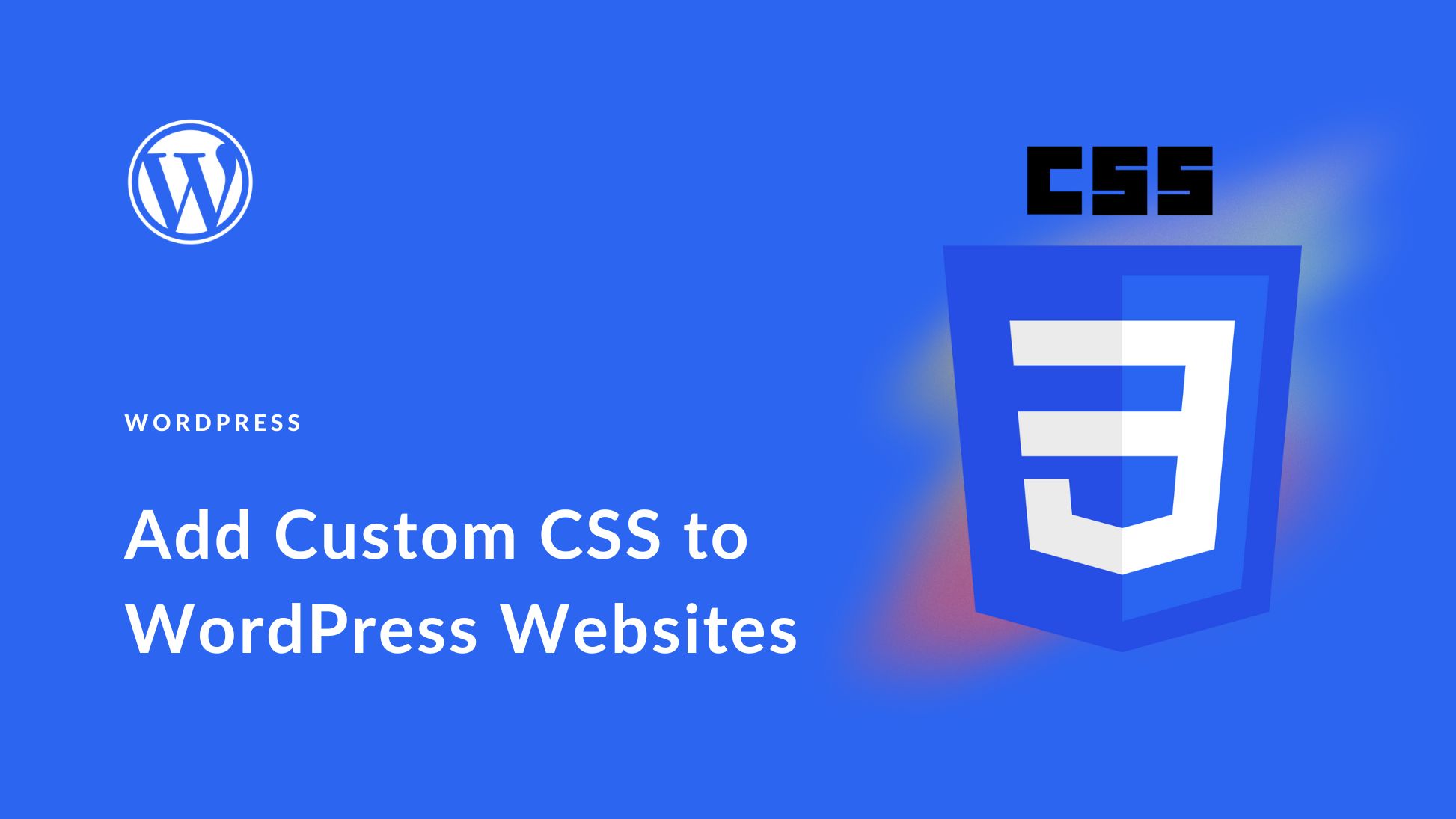 How to add personalized CSS to WordPress & Design as a professional