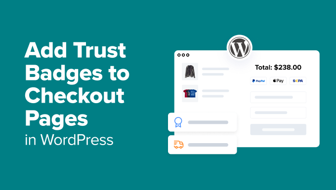 Add Trust Badges to Checkout Pages in WordPress (& Boost Sales)