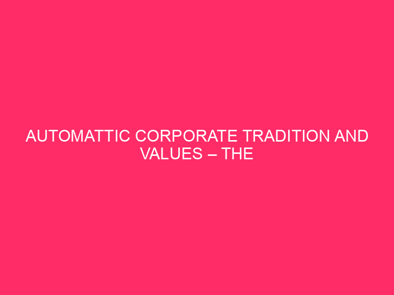 Tradition and automatic corporate values ​​- The automatic means: how ...
